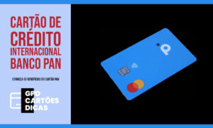 Banco Pan: Cartão Internacional